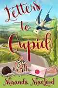 Letters to Cupid by Miranda MacLeod
