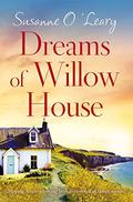 Dreams of Willow House by Susanne O'Leary
