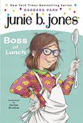 Junie B., First Grader: Boss of Lunch by Barbara Park