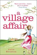 A Village Affair by Julie Houston