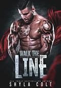 Walk The Line by Shyla Colt