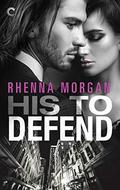 His to Defend (NOLA Knights #1) by Rhenna Morgan