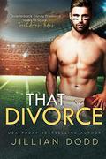 That Divorce: by Jillian Dodd
