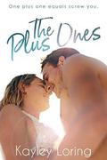The Plus Ones by Kayley Loring