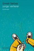 Junge Verlierer by Emrah Serbes