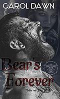 Bear's Forever: Infernal Sons MC #1 by Carol Dawn