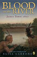 Blood on the River: James Town, 1607 (James Town #1) by Elisa Carbone