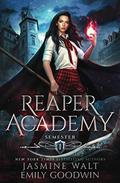 Reaper Academy: Semester One (Reaper Academy #1) by Jasmine Walt