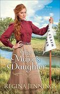 The Major's Daughter (Fort Reno #3) by Regina Jennings