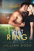 That Ring: by Jillian Dodd