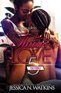 A Thug's Love 5: The Finale by Jessica N. Watkins