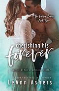 Cherishing His Forever by LeAnn Ashers