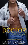 The Doctor Will See You by Lana Brazen