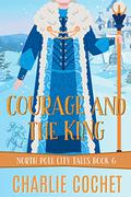 Courage and the King by Charlie Cochet
