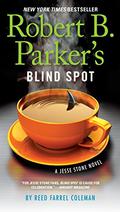Robert B. Parker's Blind Spot (Jesse Stone #13) by Reed Farrel Coleman