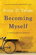 Irvin Yalom Memoir by Irvin D. Yalom