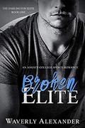 Broken Elite: An Angsty College Romance  (The Darlington Elite) by Waverly Alexander