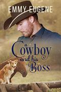 A Cowboy and his Boss by Emmy Eugene