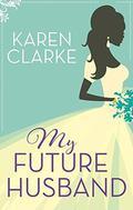 My Future Husband by Karen Clarke