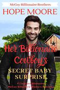 Her Billionaire Cowboy's Secret Baby Surprise by Hope Moore