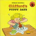 Clifford's Puppy Days (Clifford's Puppy Days #1) by Norman Bridwell