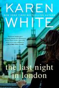 The Last Night in London by Karen White