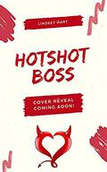 Hotshot Boss  (Alphalicious Billionaires) by Lindsey Hart