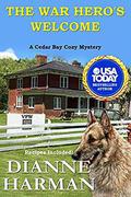The War Hero's Welcome: A Cedar Bay Cozy Mystery by Dianne Harman