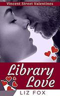 Library Love: An Alpha Man Curvy Woman Romance by Liz Fox