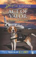Act of Valor by Dana Mentink