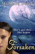 Forsaken by Michelle Dorey