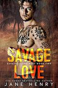 Savage Love: A Dark Romance by Jane Henry