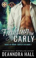 Fighting For Carly (Tarpley VFD #2) by Operation Alpha