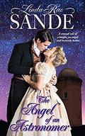 The Angel of an Astronomer (The Heirs of the Aristocracy #1) by Linda Rae Sande