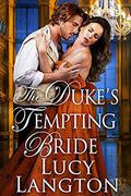 The Duke's Tempting Bride: A Historical Regency Romance Book by Lucy Langton