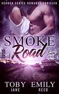 Smoke Road (Scorch #3) by Toby Neal