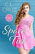 Spare Tire: A Curvy Girl Romance by C.L. Cruz