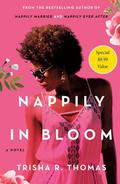 Nappily in Bloom (Nappily #5) by Trisha R. Thomas