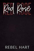 Red Rose by Rebel Hart