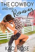 Cowboy and His Runaway by Kaci Rose
