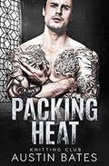 Packing Heat (Knitting Club #2) by Austin Bates