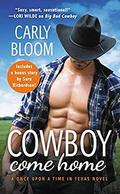 Cowboy Come Home (Once Upon a Time in Texas #2) by Carly Bloom