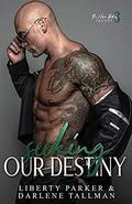 Seeking Our Destiny : Nelson Brothers' by Liberty Parker, Darlene Tallman