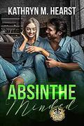 Absinthe Minded (Bourbon Street Bad Boys' Club #1) by Kathryn M. Hearst