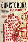 Christodora by Tim Murphy