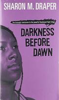 Darkness Before Dawn by Sharon M. Draper