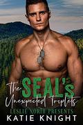 The SEAL's Unexpected Triplets by Katie Knight, Leslie North