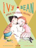 Ivy and Bean Break the Fossil Record by Annie Barrows