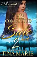 The Committed Side Chick by Tina Marie
