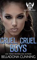 Cruel, Cruel Boys (Reighton Preparatory Academy #2) by Belladona Cunning